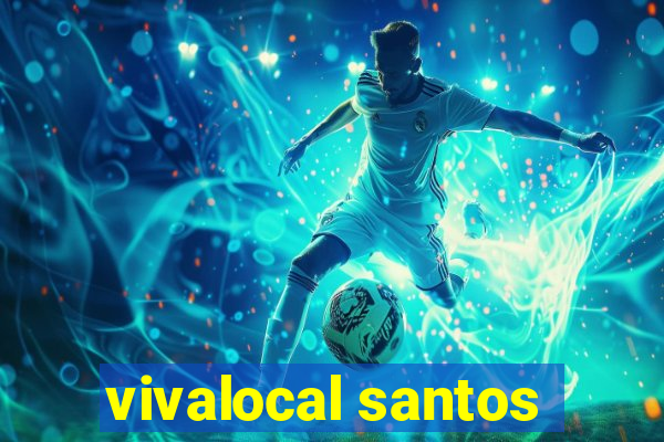 vivalocal santos